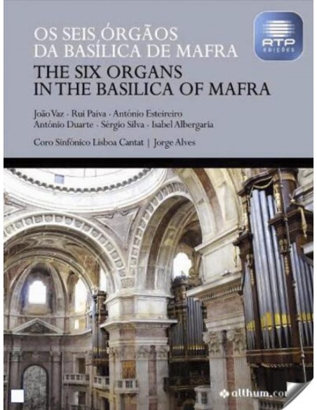 Os Seis Orgaos da Basilica de Mafra The Six Organs In the Basilica of Mafra 2ª Edicao
